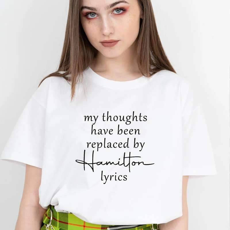 

My Thoughts Have Been Replaced By Hamilton Lyrics Shirt Alexander Hamilton T-shirt Hamilton Inspired Vintage Tops Women Clothes