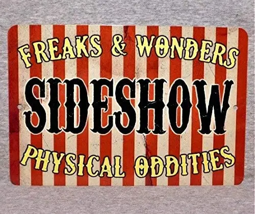 

Sideshow Freaks Physical Oddities Freak Show Iron Metal Plate Tin Sign Vintage Retro Wall Bar Chic Decor 12x8 inch