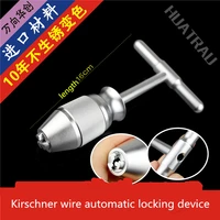 orthopedic instrument medical cannulated hand drill kirschner wire automatic lock tool intramedullary nail needle pin holder