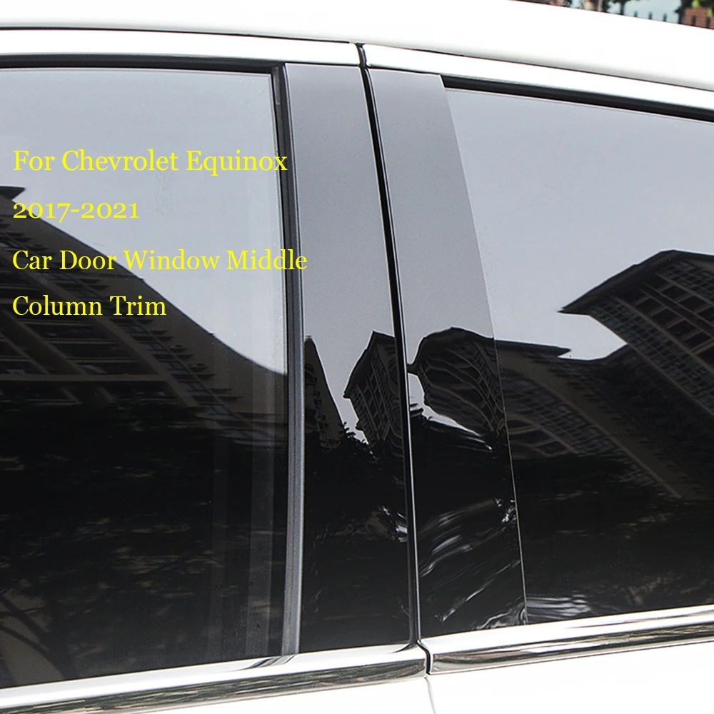 

For Chevrolet Equinox 2017-2021 Car Black Mirror Middle Column PC Window Trim B C Pillar Protection Strip Decoration Sticker