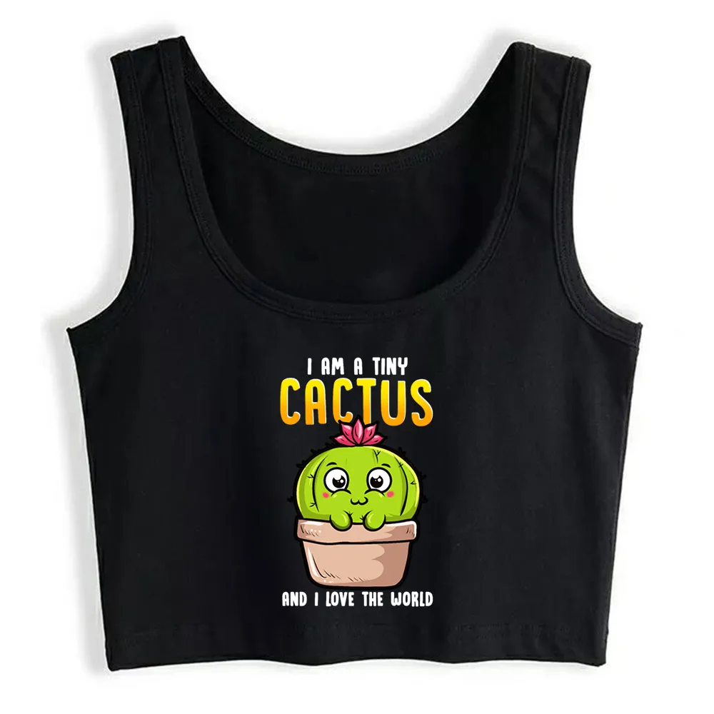 

Crop Top Women I Am A Tiny Cactus And I Love The World Cute Baby Harajuku Tank Top Women Anime Women Clothes