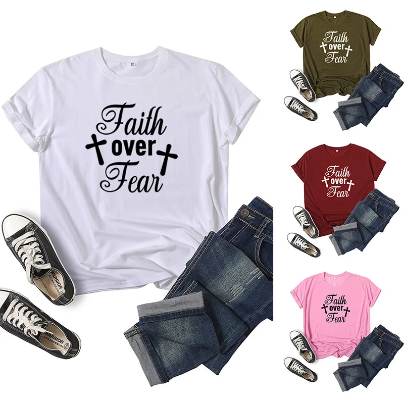 

Faith Over Fear Letter Print Women T Shirt Short Sleeve O Neck Loose Women Tshirt Ladies Tee Shirt Tops Clothes Camisetas Mujer