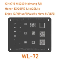 wylie wl 72 bga reballing stencil for huawei 710 enjoy 10 plus9p9s nova 5i 3i 4e hi6260 honor 8x 20i 10 lite cpu power ic chip