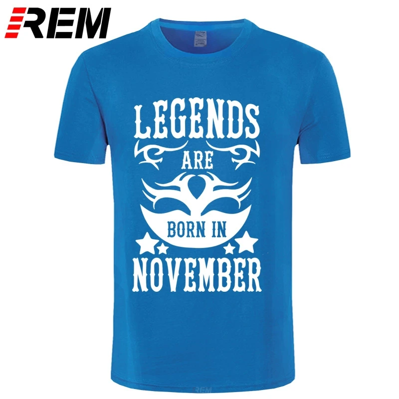 REM Men'S T-shirt Legends Are Born In November Funny Birthday Gift Design 100% Cotton Short Sleeve Tees Tops T Shirts | Мужская