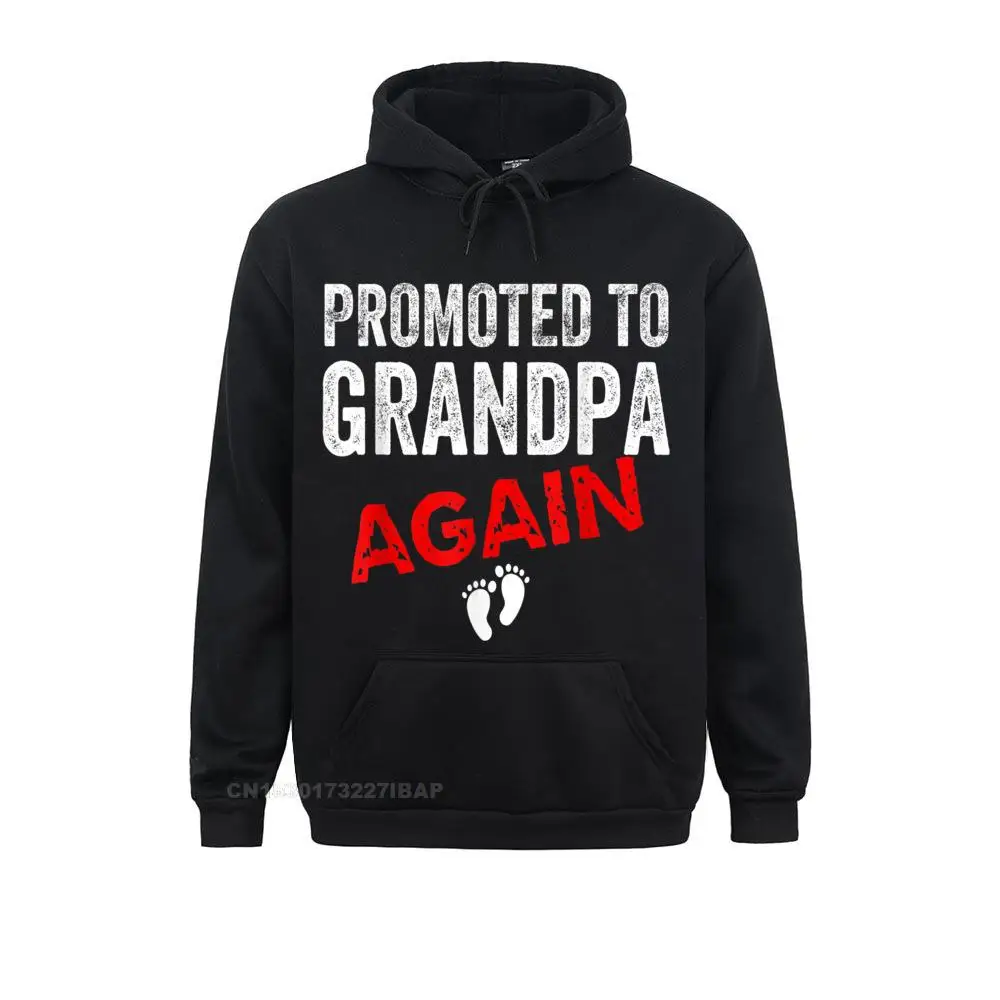 

Promoted To Grandpa Again Dad Pregnancy Announcement Funny Camisa Hoodies Dominant Men's Sweatshirts Fitness Labor Day Hoods