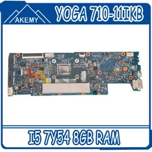 Akemy CYG11 NM-A771 For Lenovo YOGA 710-11IKB YOGA 710-11ISK Laptop Motherboard CPU I5 7Y54 8GB RAM 100% Test Work