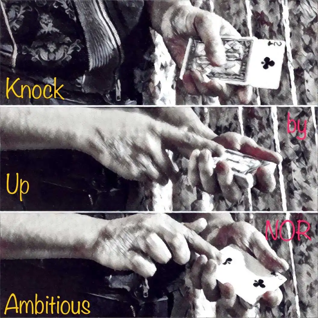 

Knock Up Ambitious by Nor - Magic Tricks
