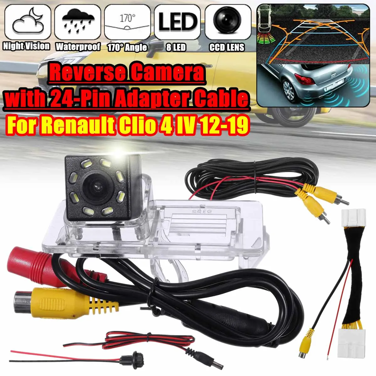 

For Renault Clio 4 IV 2012-2019 Car Rear View Back Up Reverse Camera Sets Clear Night Vision RCA with 24Pin Adapter Cable