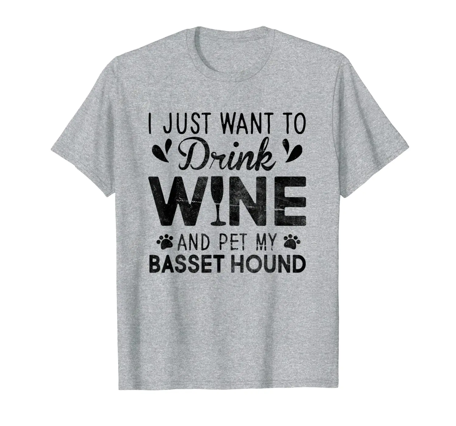 

I Just Want To Drink Wine Pet My Basset Hound T-Shirt