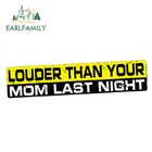EARLFAMILY 15 см x 3 см громче, чем ваша мама, наклейка, наклейка, виниловый смешной бампер JDM Vtec, выхлопные трубы, турбо, Водонепроницаемая Автомобильная наклейка s