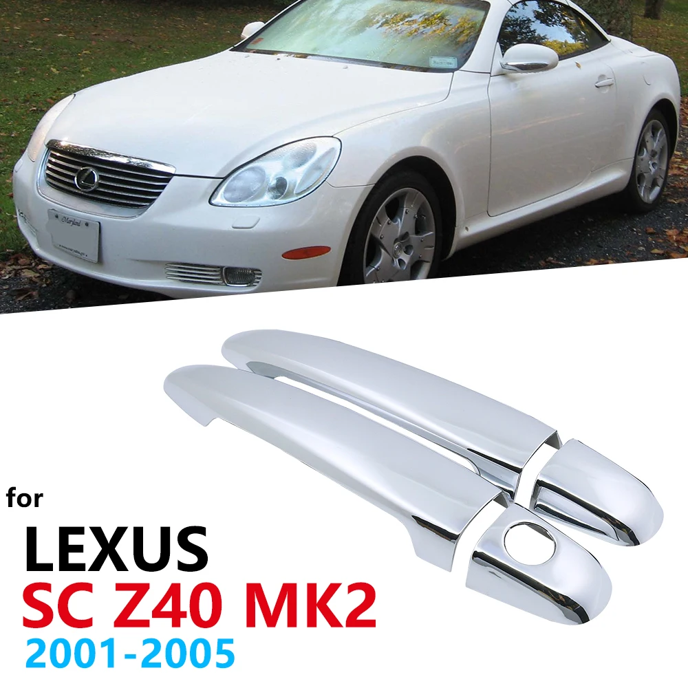 Набор хромированных внешних ручек для Lexus SC Z40 40 430 30 MK2 2001 2002 2003 2004 2005 аксессуары
