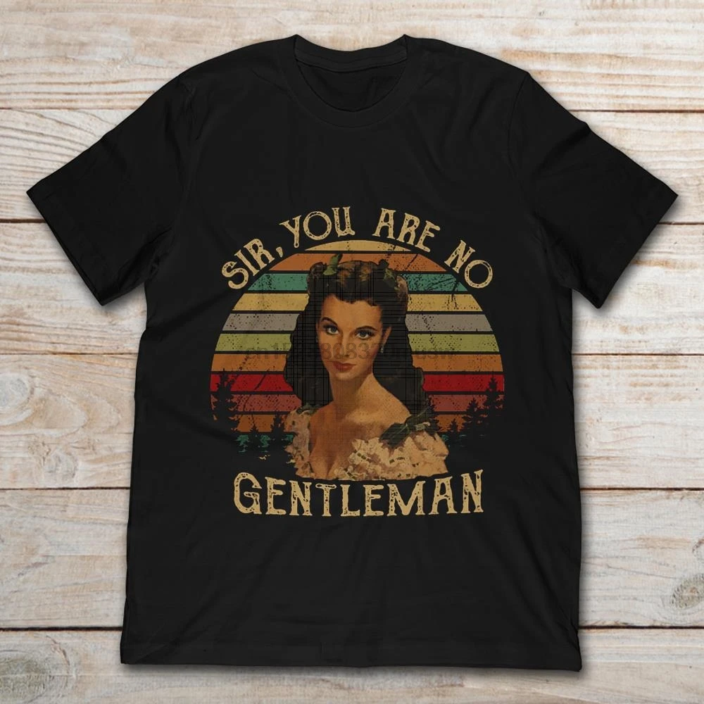 

Brand Scarlett Ohara Sir You Are No Gentleman Vintage T-Shirt Men Short Sleeve T-Shirt