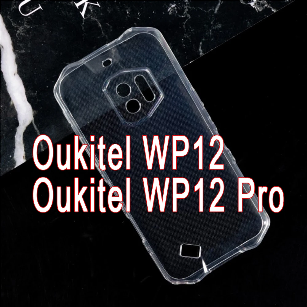 

Mobile Phone Camera Fine Hole Protective Case For Oukitel WP12 Pro Funda Silicone Back Cover On For Oukitel WP12 Case Soft Shell