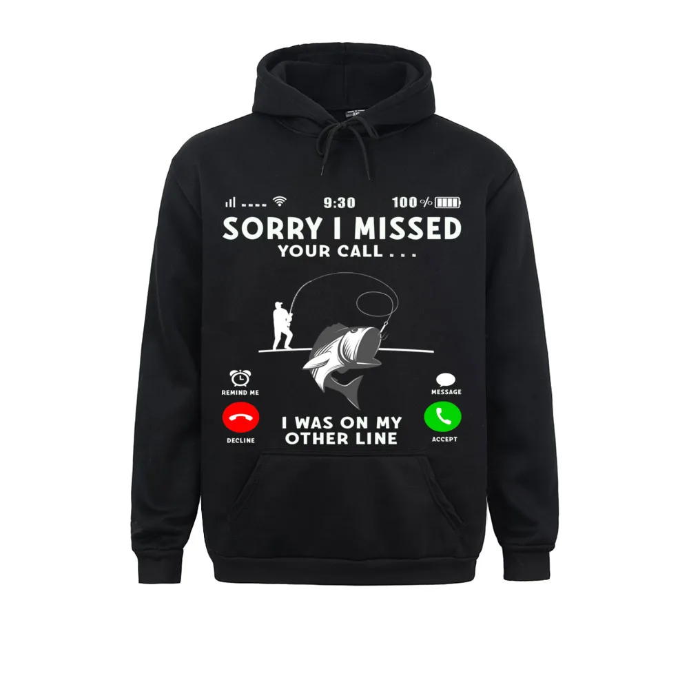 

Funny Sorry I Missed Your Call Was On Other Line Men Fishin Pullover Hoodie Sweatshirts Adult Fall Hoodies Long Sleeve