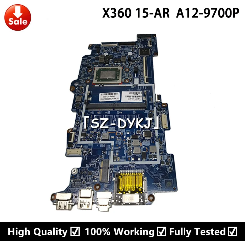 

FOR HP Envy X360 15-AR 15-AR010CA 15Z-AR000 Laptop Motherboard With A12-9700P CPU 903127-601 904547-601 904547-001 MB Mainboard