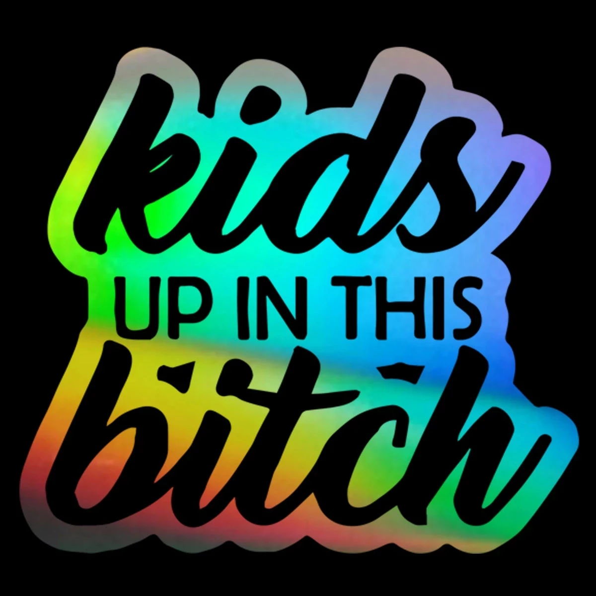 

Kids UP IN THIS bitch Car Sticker Window Vinyl Truck Laptop Wall Truck Van Decal