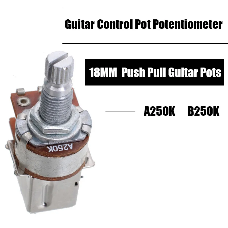

Wholesales 100pcs A250K B250K Push Pull Guitar Control Pot Potentiometer Guitar Parts Accessories