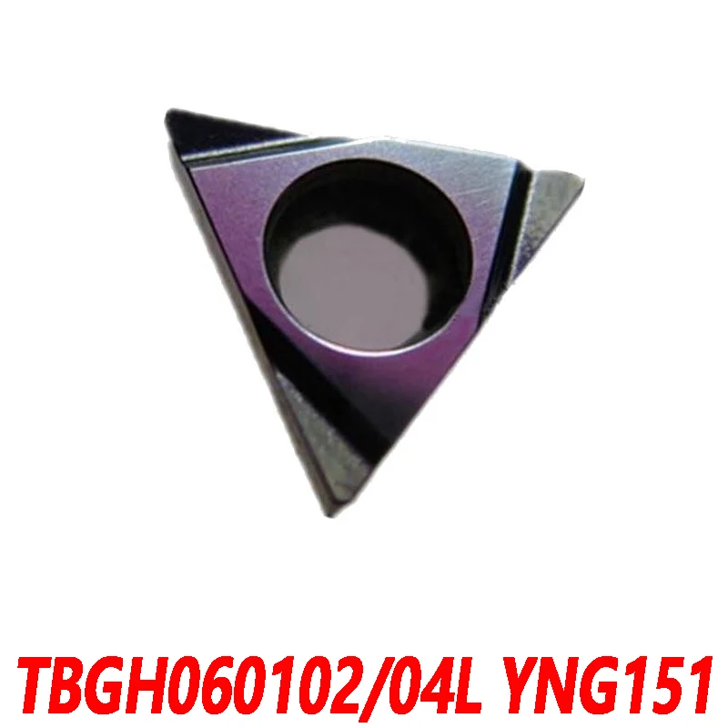 

100% Original TBGH TBGH060102L YNG151 TBGH060104L 10pcs Carbide insert 060102L CNC lathe blade Universal blade High Quality