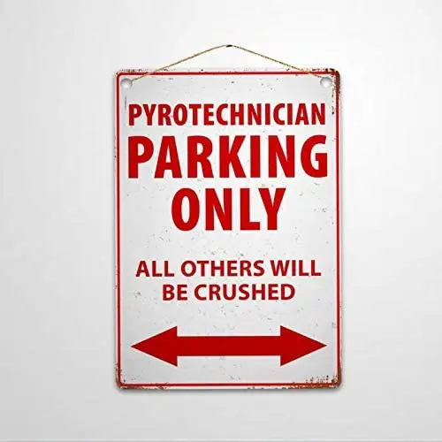 

Funny Pyro Technician Parking Only Custom Aluminum Metal Sign