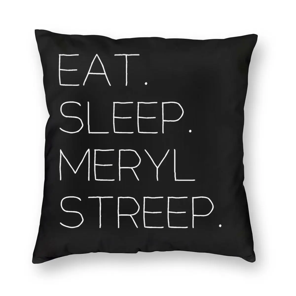 

Eat Sleep Meryl Streep Dakimakura Pillow Case Pillow Cover Case Anime Silk Pillowcase Cushion Covers 45x45