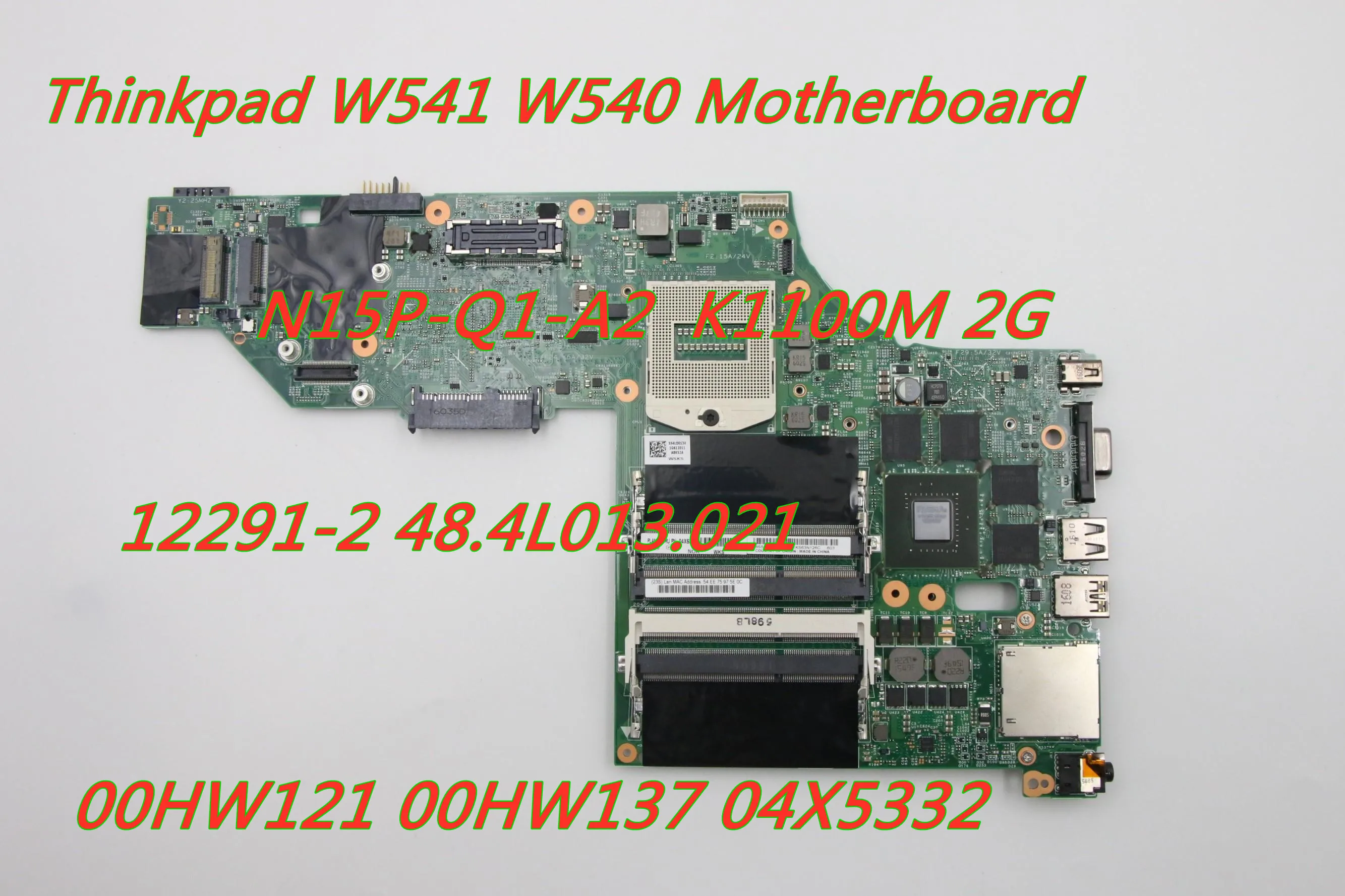 

Материнская плата для ноутбука Lenovo Thinkpad W541 W540 12291-2 48,4l013. 021 GPU:K1100M 2G FRU 00HW121 00HW137 04X5332