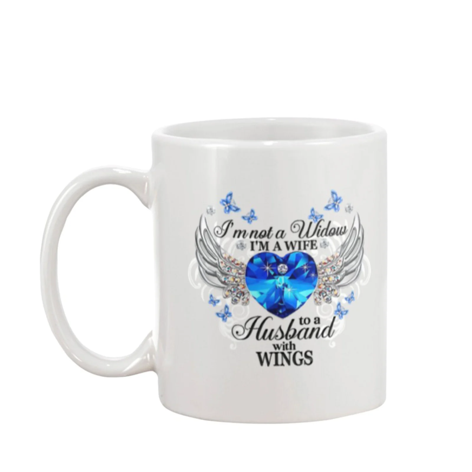 

New I'm not a widow I'm a Wife Ceramic White Mug Memorial Reminiscent Mug for Husband XD88