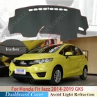 Противоскользящий коврик из ПУ кожи для Honda Fit Jazz 2014  2019, накладка на приборную панель, Солнцезащитный коврик, защитный ковер GK5 2016 2017 2018