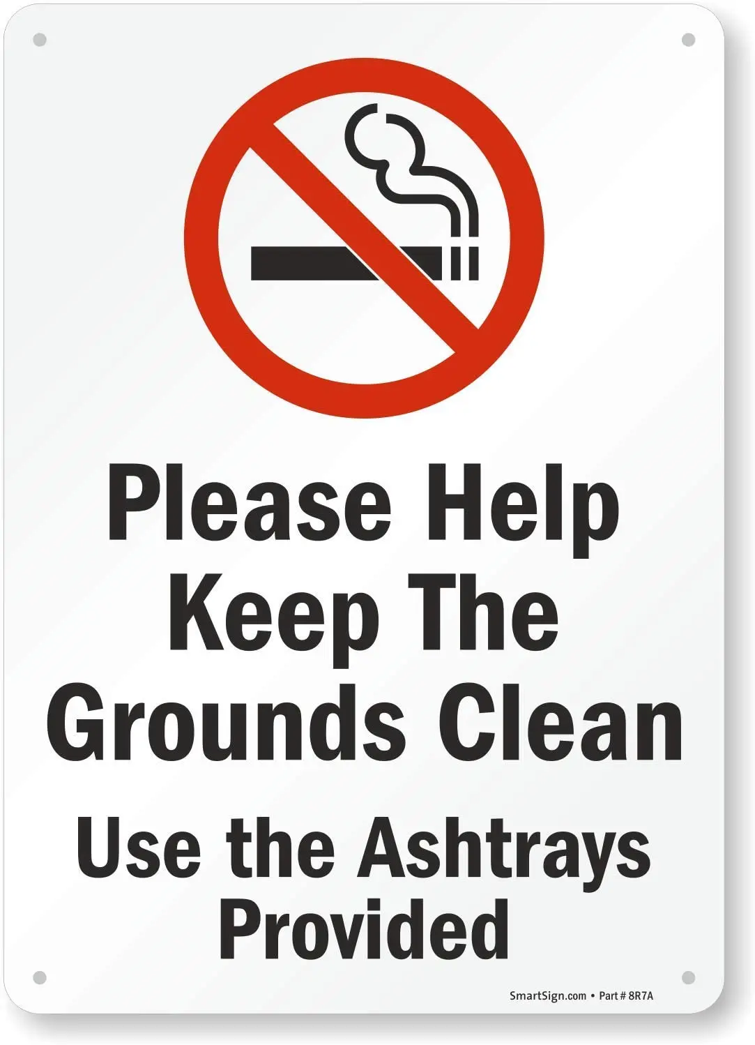 

"Please Help Keep The Grounds Clean, Use The Ashtrays Provided" Sign |8" x 12" Plastic