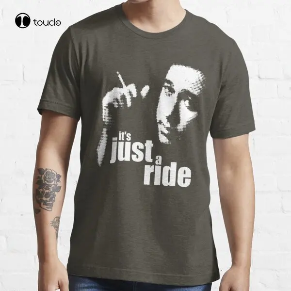 

It'S Just A Ride T-Shirt