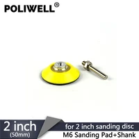 poliwell 2 inch back up sanding pad for 50 mm hook and loop sanding disc backer plate 6 mm shank rotary power tools accessories