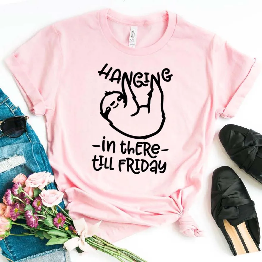 

hanging in there till friday sloth Print Women tshirt Cotton Hipster Funny t-shirt Gift Lady Yong Girl Top Tee Drop Ship ZY-396