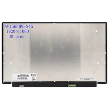 15.6 inch Lcd Screen Display IPS Panel NV156FHM-N45 FHD 1920x1080 30pins