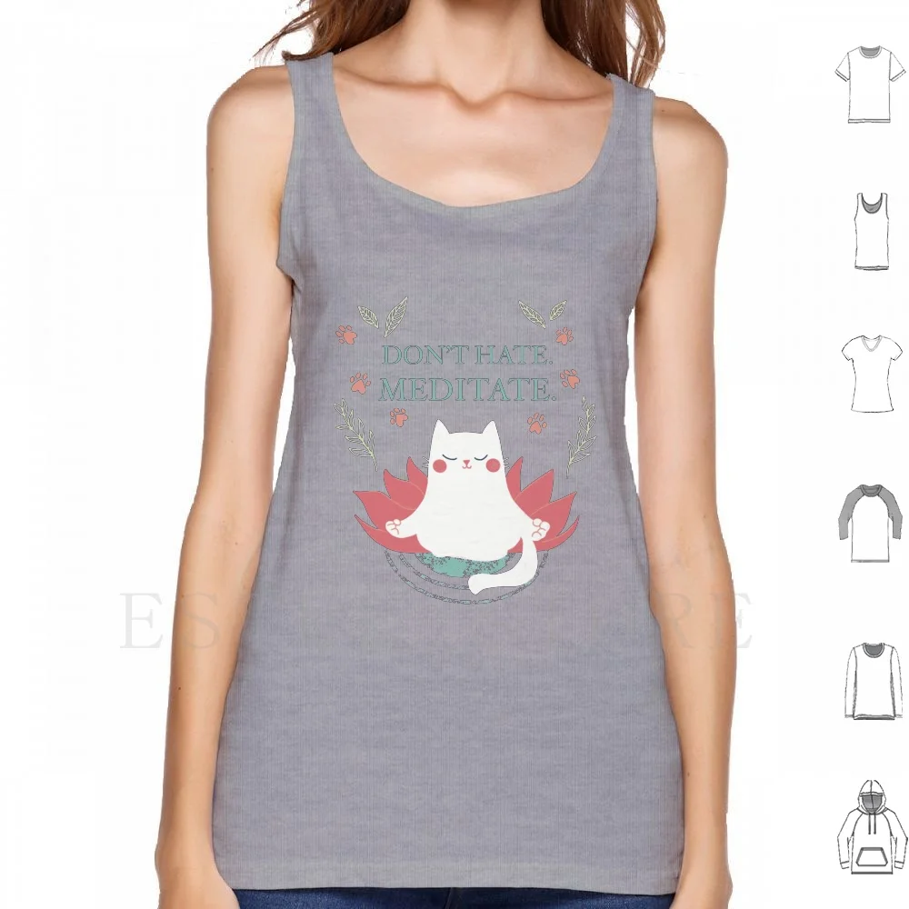 

Don't Hate. Meditate. Tank Tops Vest Sleeveless Dont Hate Meditate No Hate Meditation Cat Zen Kitty Cat Lover