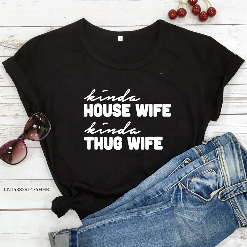 

Kinda House Wife Kinda Thug Wife T-Shirt Funny Mom Life Top Tee Shirt Sarcastic Mother's Day Gift Tshirt For Tired Mom Premium