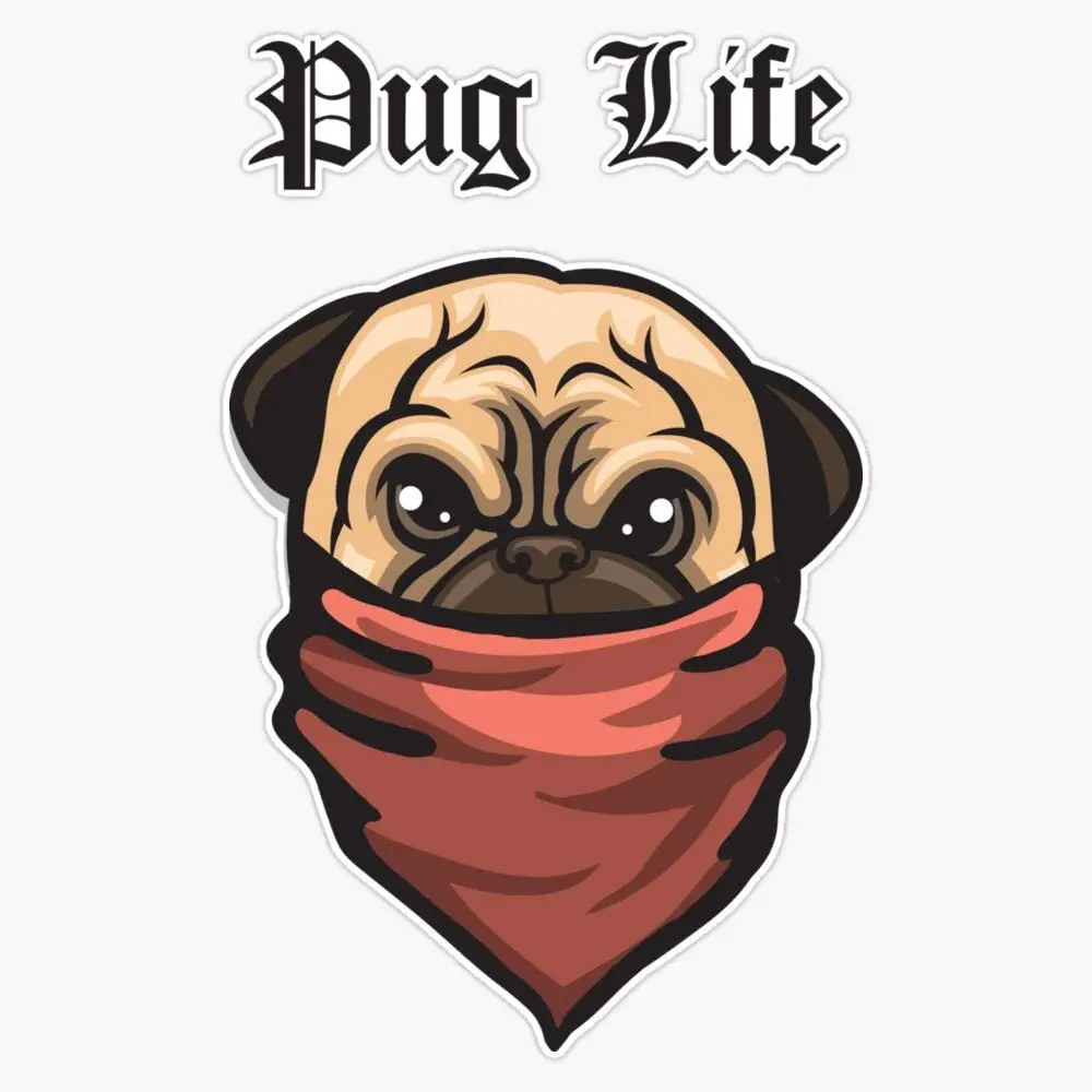 

Pug Life Vinyl Waterproof Sticker Decal Car Laptop Wall Window Bumper Sticker 5"
