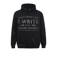 men funny hoodies summer sweatshirts funny long sleeve i write and i know things shirt funny sarcastic writer gift clothes