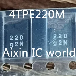 5 шт.-10 шт. новинка SMD Танталовый конденсатор 220 г 4TPE220M 7473 Тип D мкФ 4 в