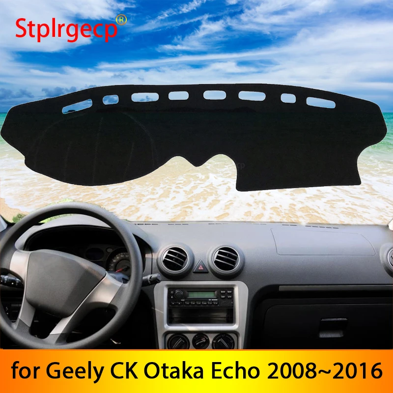 

for Geely CK Otaka Echo 2008~2016 Anti-Slip Mat Dashboard Cover Pad Sunshade Dashmat Car Accessories 2009 2010 2011 2012 2013