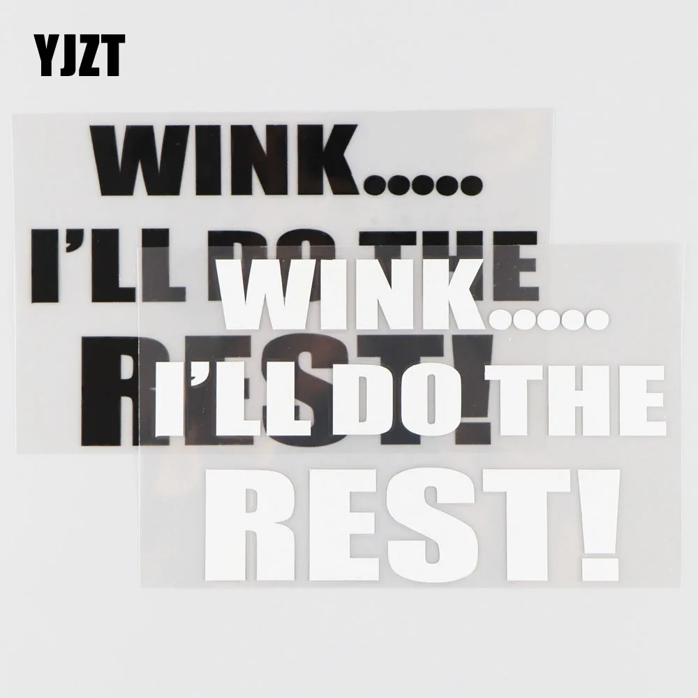 

YJZT 14,2 см * 8,9 см Wink .. Я сделаю все остальное! Индивидуальные виниловые наклейки на корпус автомобиля ashion 4A-0180
