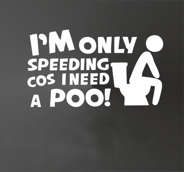 2020 accessories I'm Only Speeding Because I Have To Poop Decal Funny Car Window Sticker car | Автомобили и мотоциклы