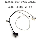 ЖК EDP LVDS кабель для Asus GL502 GL502VT GL502VS GL502VM GL502V GL502VY 1422-02B60AS 6A2601000341 LVDS экран дисплей 40 pin