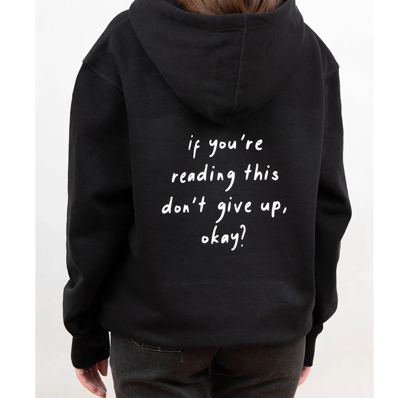 

Если ты это читаешь Don't Give Up хорошо Для женщин толстовки повседневные доброте эстетической пуловер Selflove позитива Джемперы; Прямая поставка