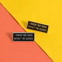 i have no idea what im doing pin brooch badge magnetic buckle pin lapel pin cowboy clothes bag hat jewelry gift for friend