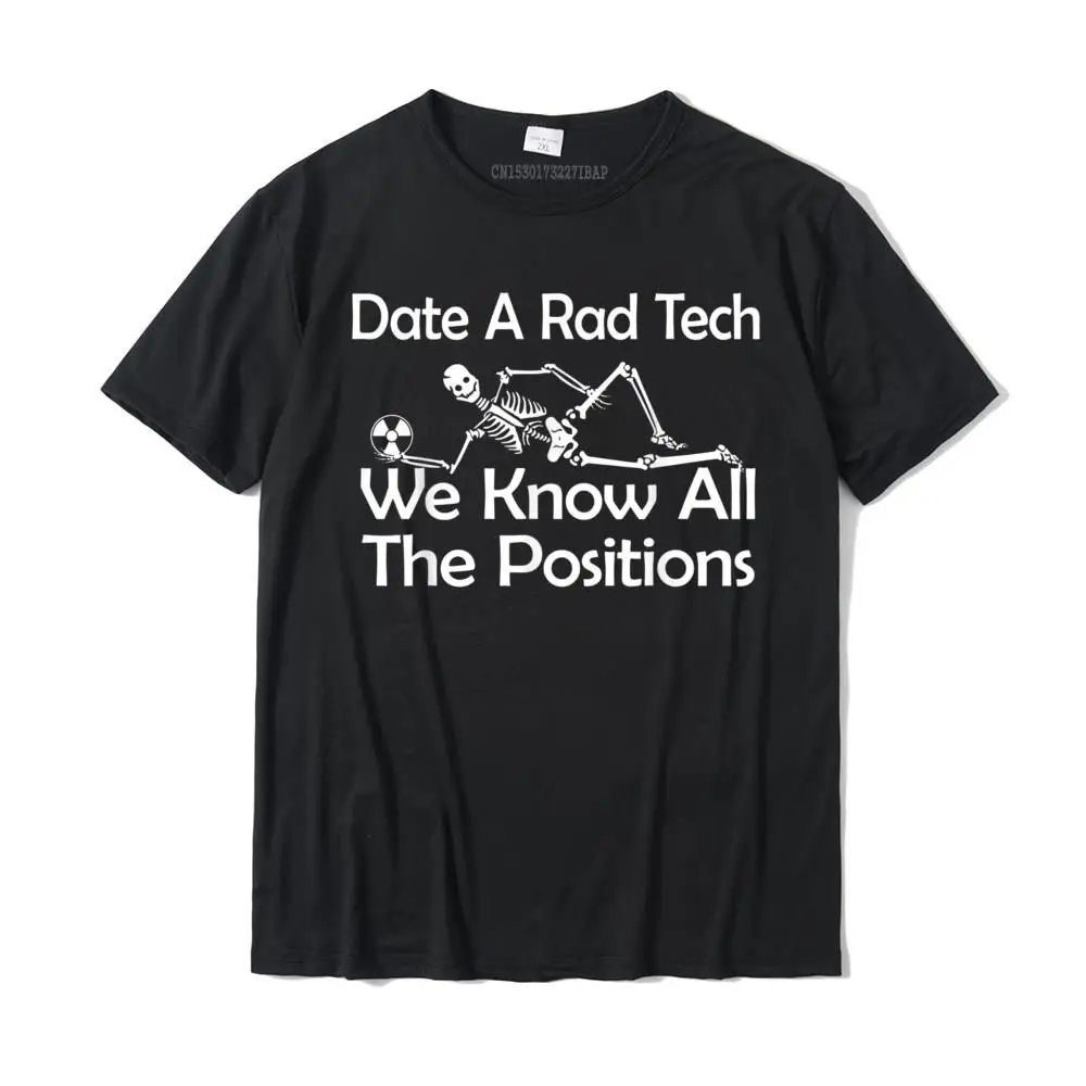 

DATE A RAD TECH SHIRT Funny RT Radiology XRay Skeleton Tee Camisas Hombre Company Men Top T-Shirts Cotton T Shirt Cosie