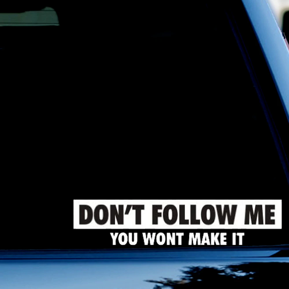 

8 дюймов (широкий) не следуйте за мной, вы не сделаете это наклейкой на бампер для окон, автомобилей, внедорожников, грузовиков белого цвета