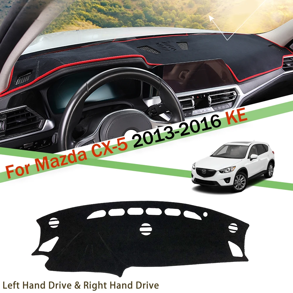 

for Madaz CX-5 2013 2014 2015 2016 KE Anti-Slip Mat Uv Proof Instrument Panel Mat Car Dashboard Cover Sunshade Dashmat