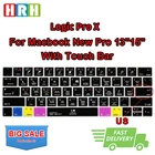 Силиконовые чехлы для клавиатуры HRH Logic Pro X, чехлы для Macbook Pro 13 дюймов, A1706, 15 дюймов, A1707, A2159, сенсорная панель с разъемом 20172018