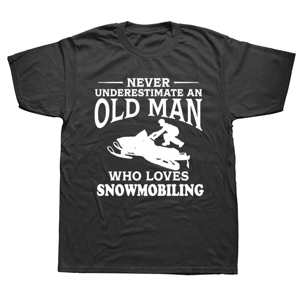 Футболка с надписью Never Underestimate A Old Man Loves Snowmobiling уличная одежда игра на снегоход
