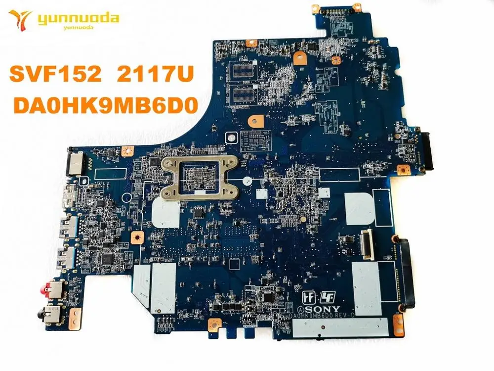 Оригинальная материнская плата для ноутбука SONY SVF152 2117U DA0HK9MB6D0 протестирована