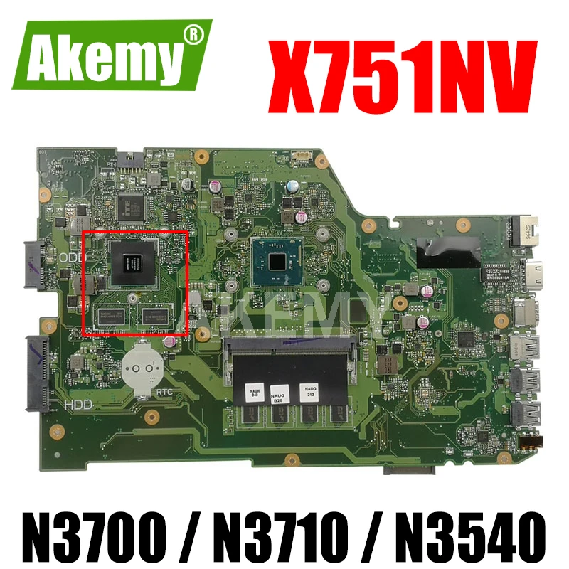 

Akemy X751NV original mainboard for ASUS X751N Laptop motherboard X751NV mainboard with 4GB-RAM N3700 / N3710 / N3540
